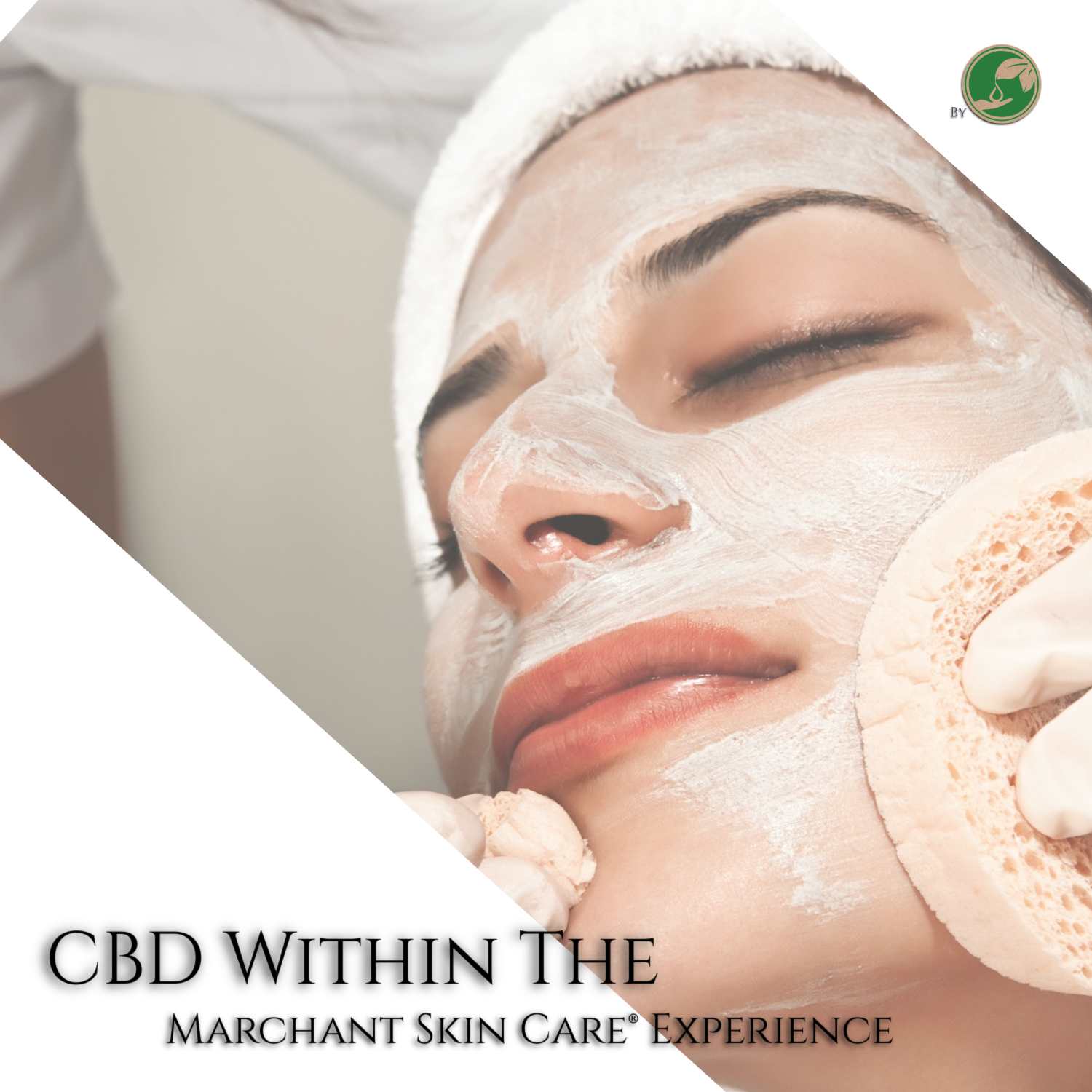 CBD Within the Marchant Skin Care® Experience
